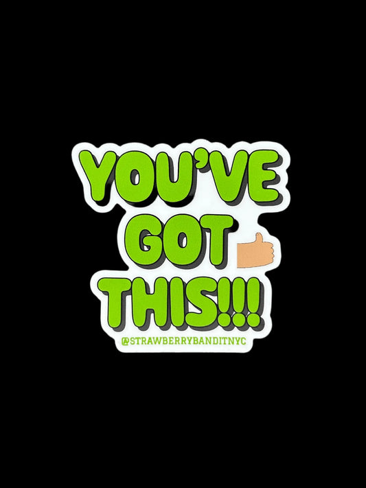 ‘YOU’VE GOT THIS!!!’ Sticker Strawberry Bandit