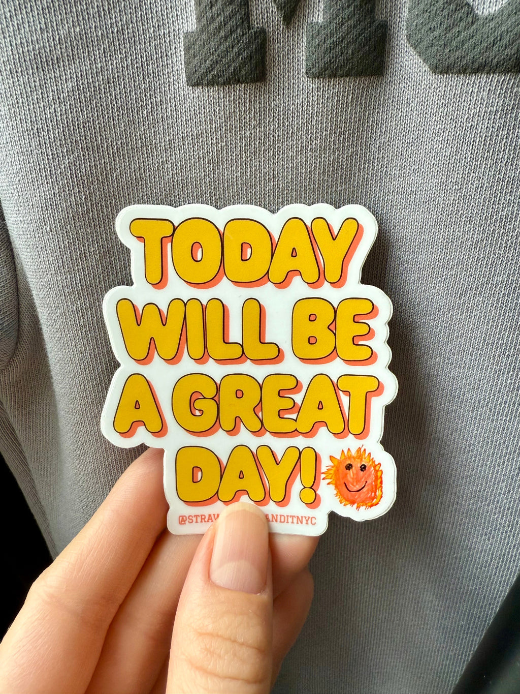 Colorful "Today Will Be A Great Day" sticker by Strawberry Bandit, featuring cheerful, motivational design on a white background.