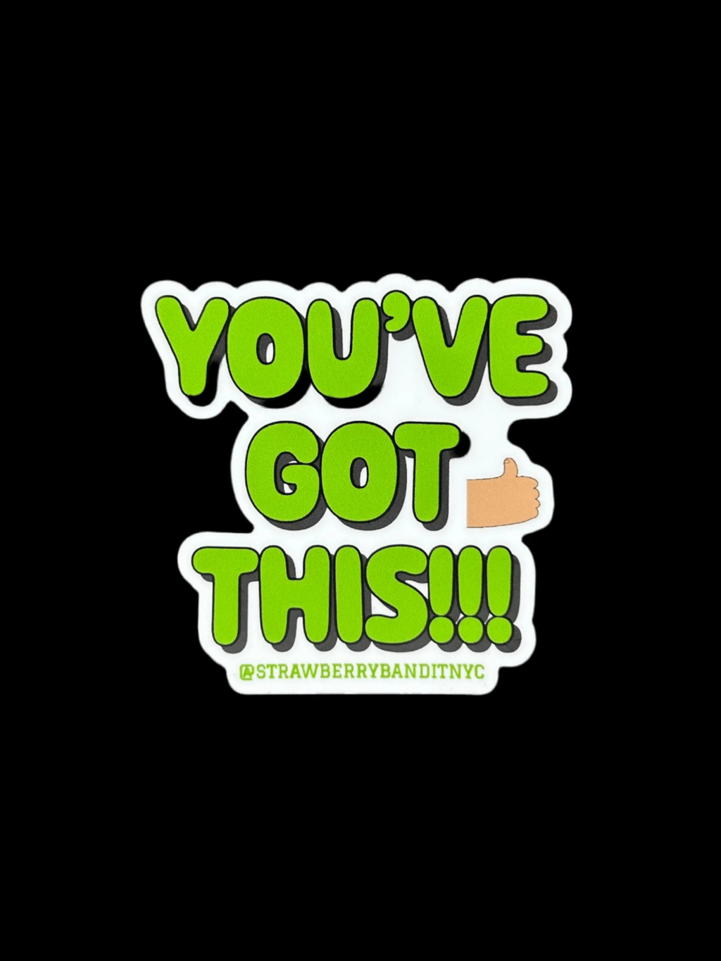 ‘YOU’VE GOT THIS!!!’ Large Green Motivational Sticker Strawberry Bandit